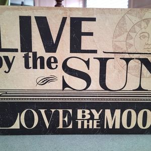8x12 Live by the Sun Love by the Moon decor sign